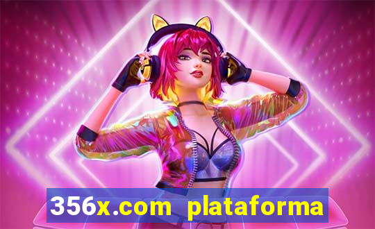 356x.com plataforma de jogos