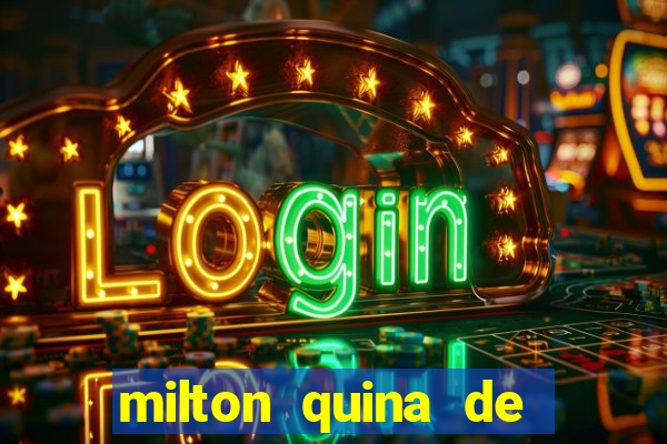 milton quina de siqueira junior