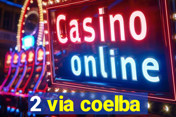 2 via coelba