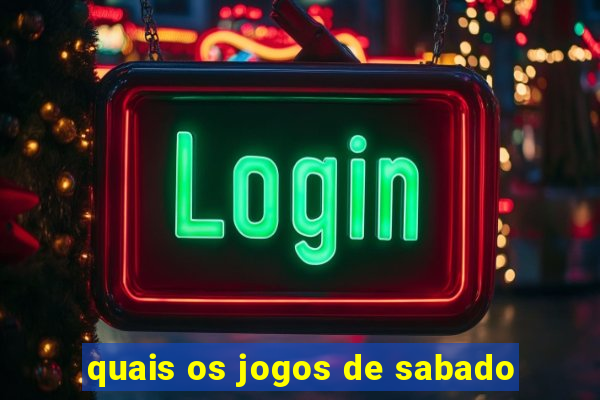 quais os jogos de sabado