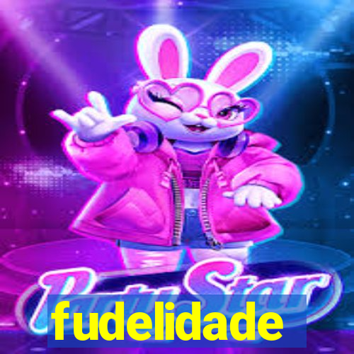 fudelidade