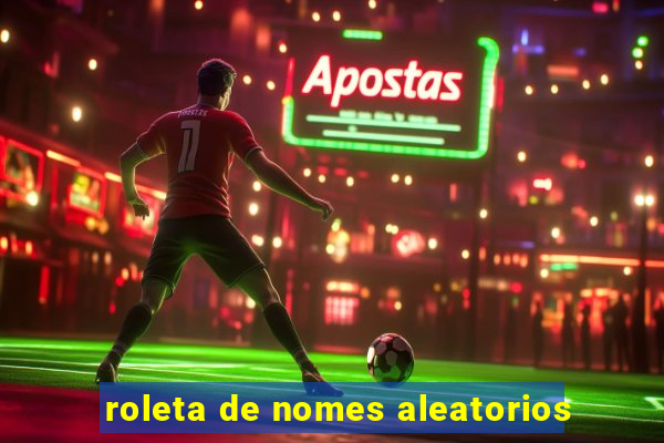 roleta de nomes aleatorios