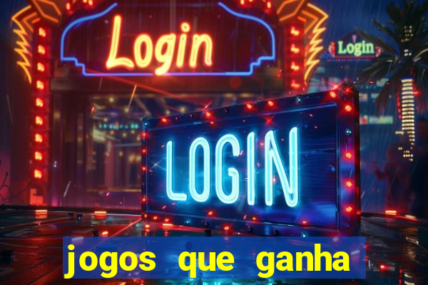 jogos que ganha dinheiro gratuito