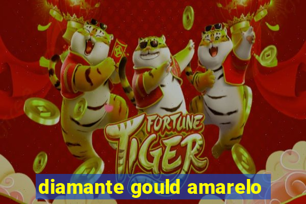 diamante gould amarelo