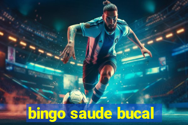 bingo saude bucal