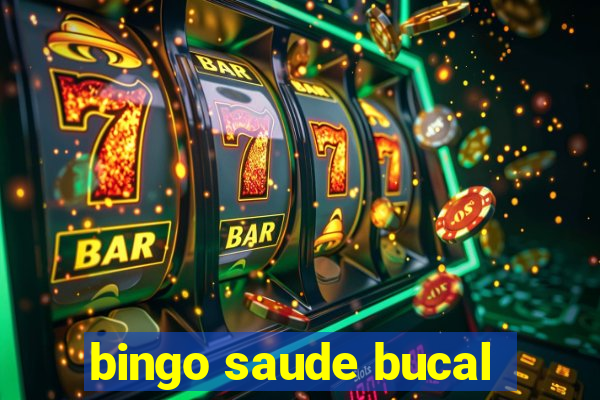 bingo saude bucal
