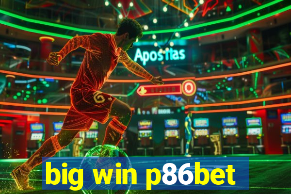 big win p86bet