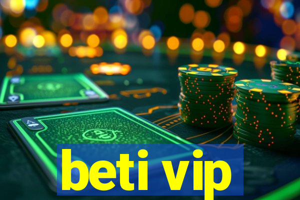beti vip