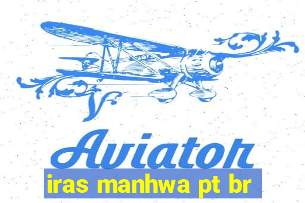 iras manhwa pt br