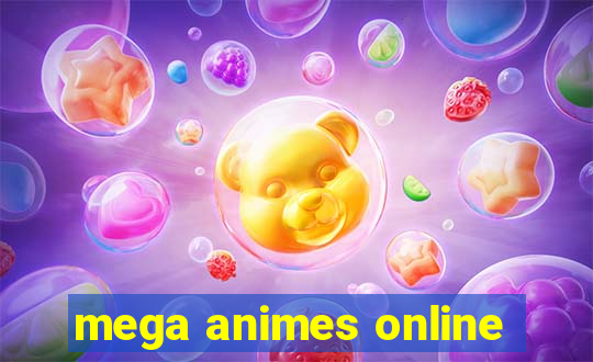 mega animes online