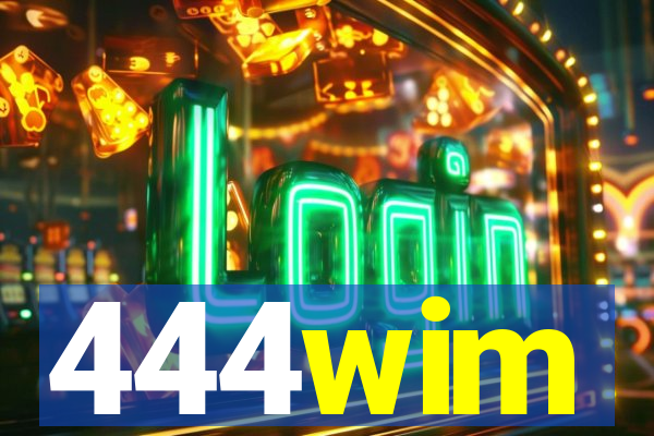 444wim