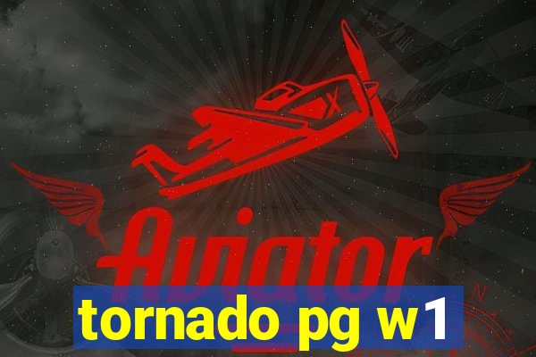 tornado pg w1