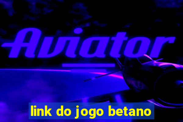 link do jogo betano