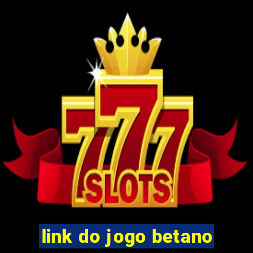 link do jogo betano