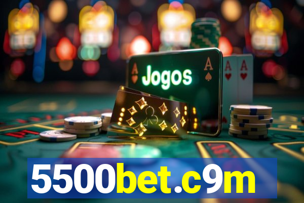 5500bet.c9m