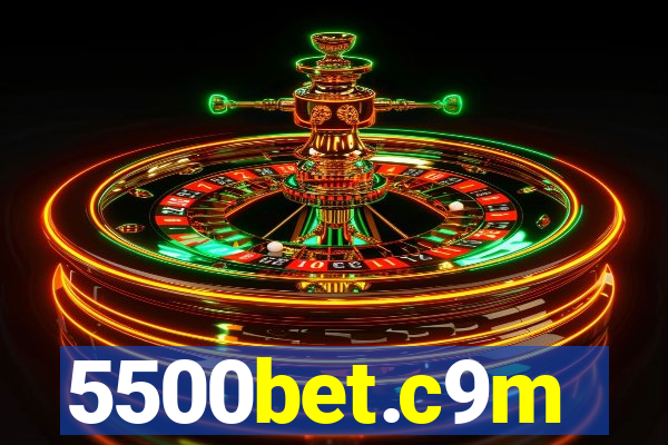 5500bet.c9m