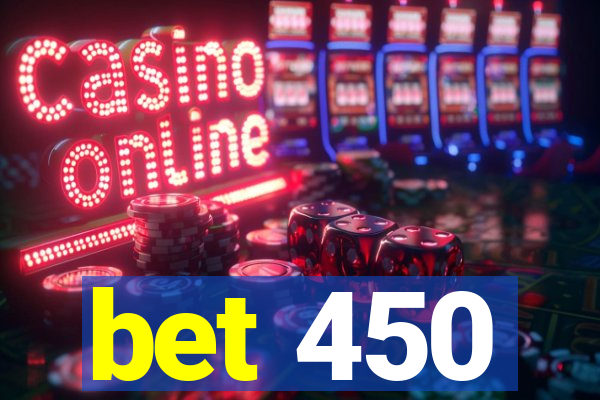 bet 450