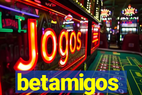 betamigos