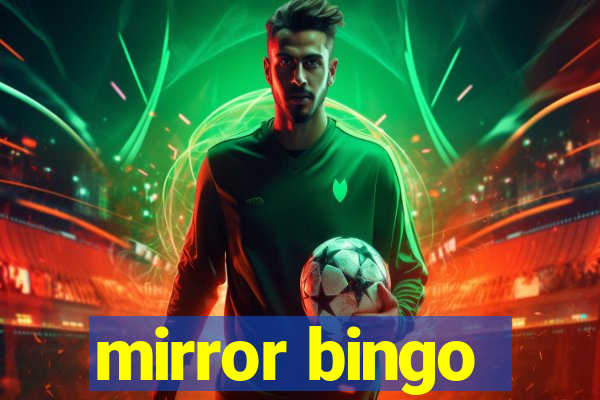 mirror bingo