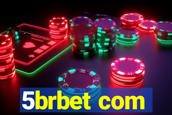 5brbet com