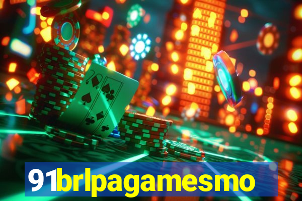 91brlpagamesmo