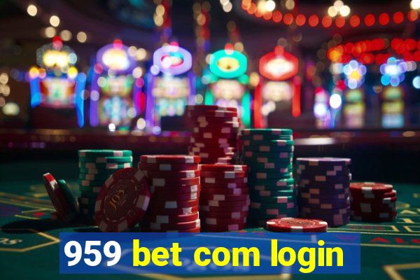 959 bet com login
