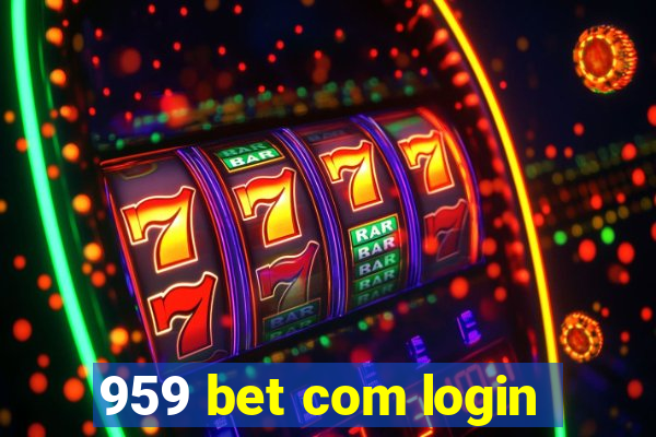 959 bet com login