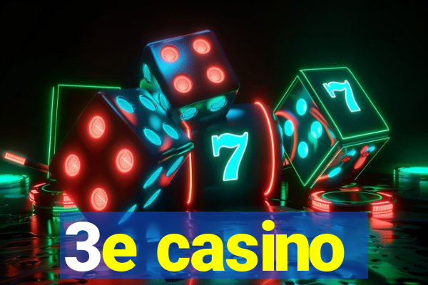 3e casino