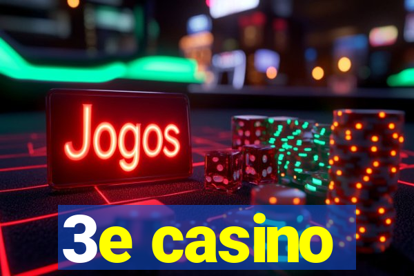 3e casino
