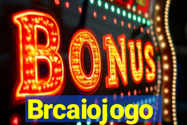 Brcaiojogo