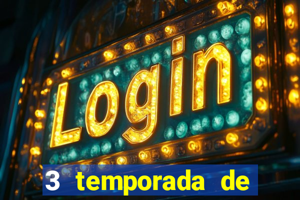 3 temporada de from torrent