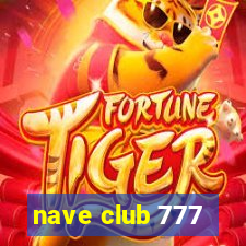nave club 777