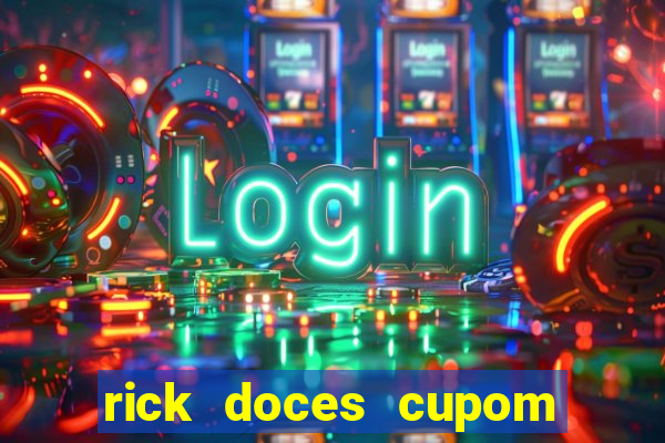 rick doces cupom primeira compra