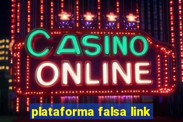 plataforma falsa link