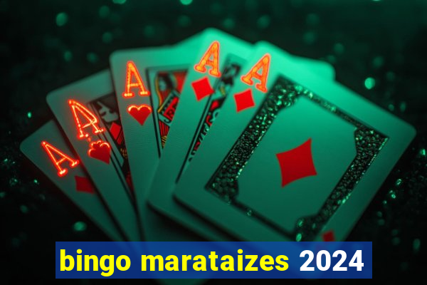 bingo marataizes 2024
