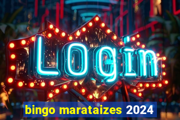 bingo marataizes 2024