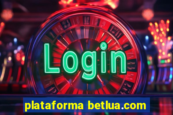 plataforma betlua.com