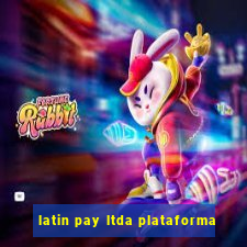 latin pay ltda plataforma