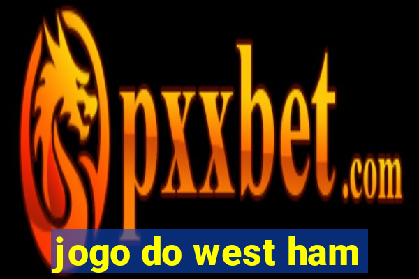 jogo do west ham