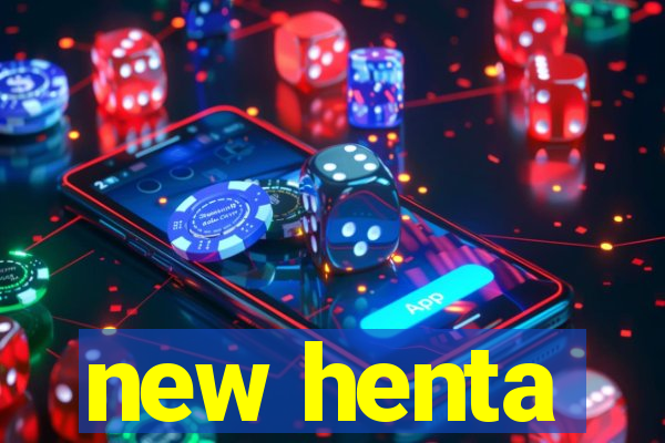 new henta