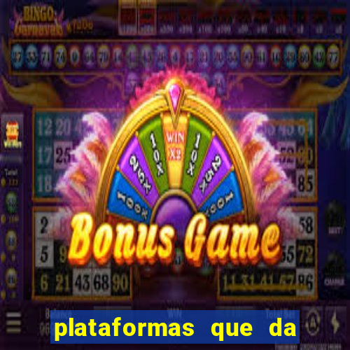 plataformas que da bonus no cadastro e saca no free