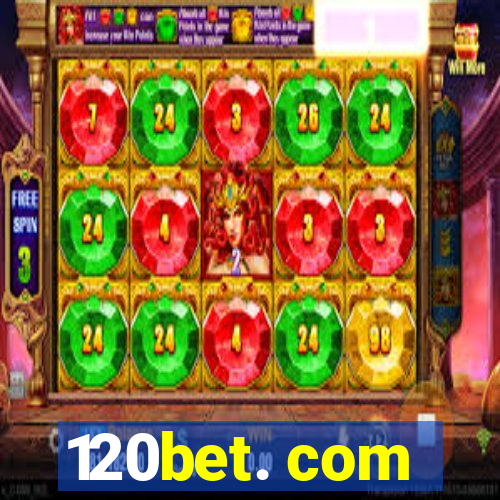 120bet. com