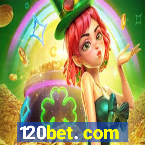 120bet. com
