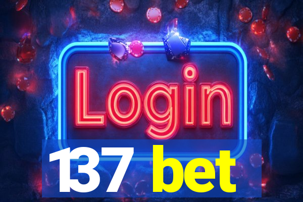 137 bet