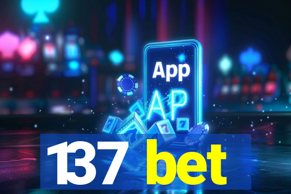 137 bet