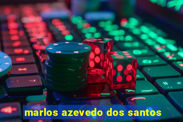 marlos azevedo dos santos