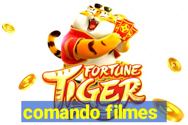 comando filmes