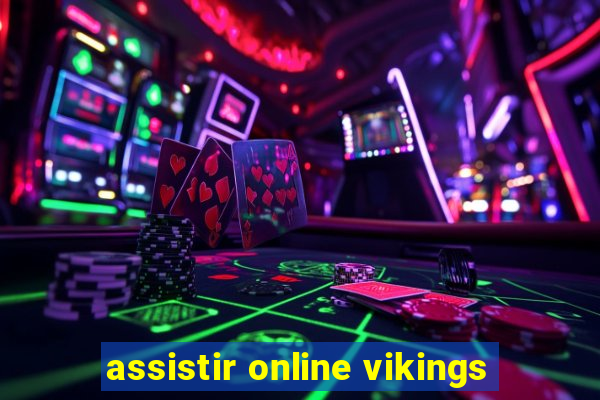 assistir online vikings