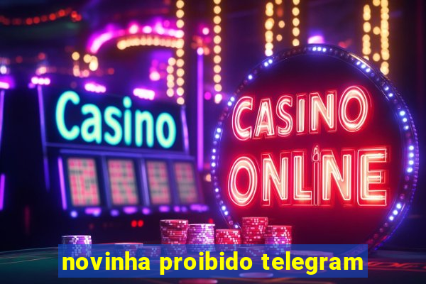 novinha proibido telegram