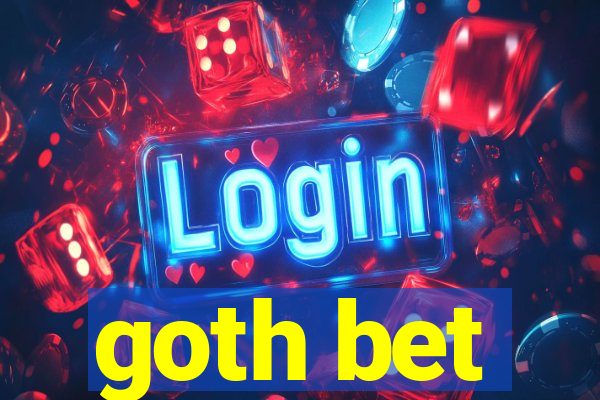 goth bet